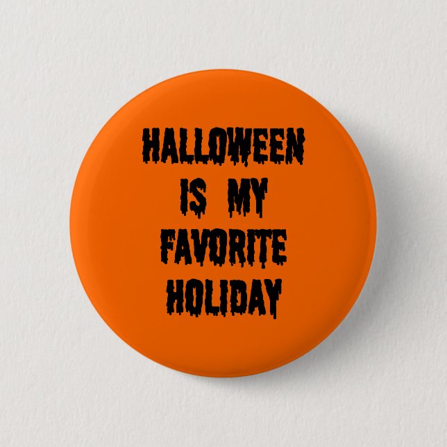 Halloween is my favorite holiday pin (Front)
