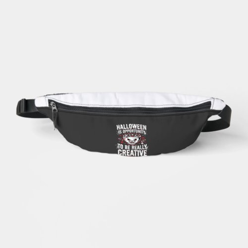 Halloween Is Opportunity Creative Quote Design Fanny Pack