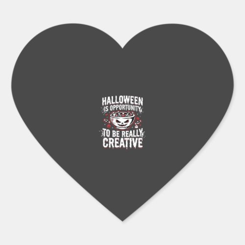 Halloween Is Opportunity Creative Quote Design Heart Sticker