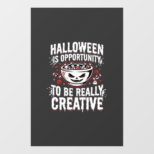Halloween Is Opportunity Creative Quote Design Window Cling