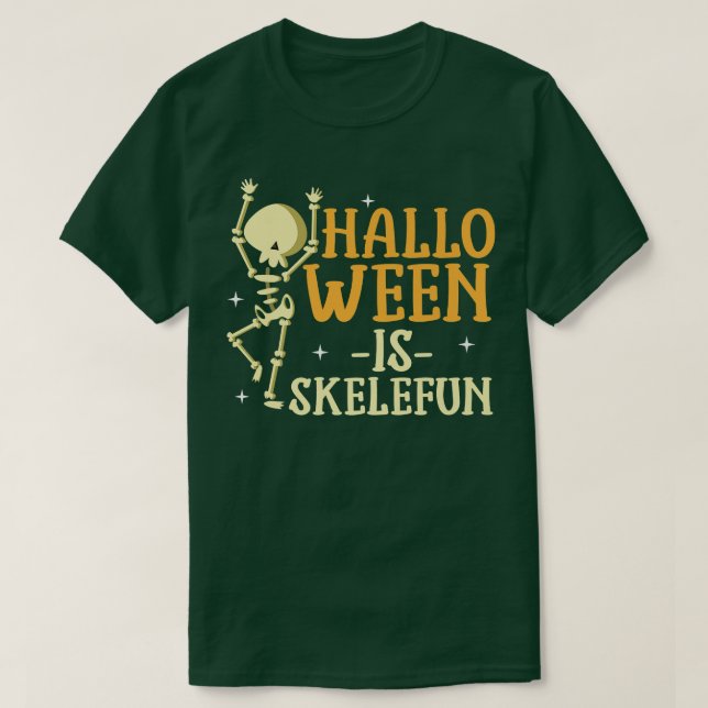 Halloween Is Skelefun Funny Cute Skeleton Pun Tric T-Shirt (Design Front)