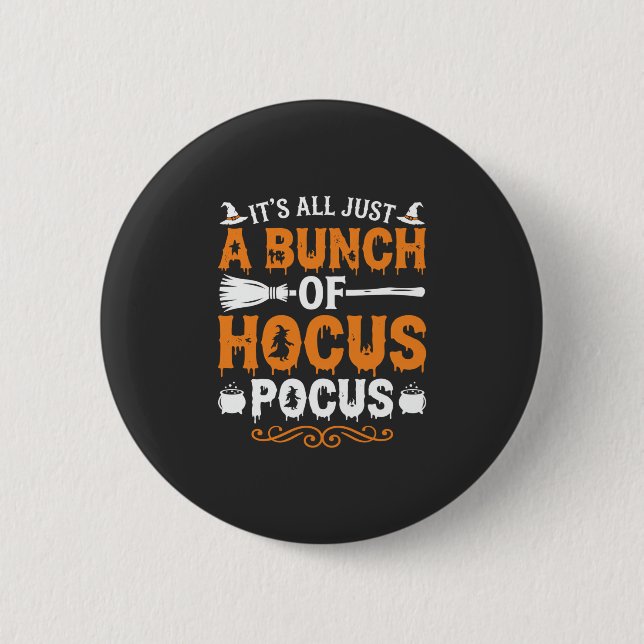 Halloween Its All Just Hocus Pocus Witch Button (Front)