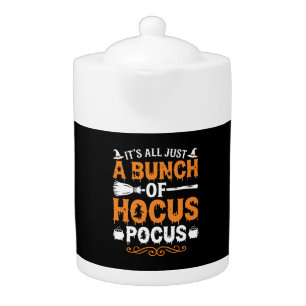 Halloween Its All Just Hocus Pocus Witch Teapot