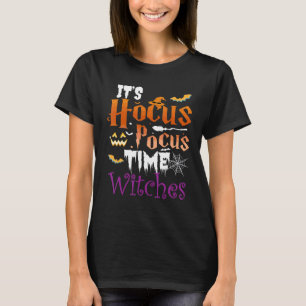 Halloween It's Hocus Pocus Time Witches Girls ladi T-Shirt