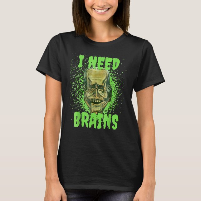 Halloween Joe Boden I Need Brains Zombie T-Shirt (Front)