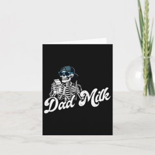 Halloween Just A Dad Who Always Came Ck Skeleton D Card