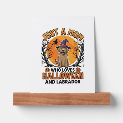 Halloween Labrador Mom Vintage Dog Design_1 Picture Ledge