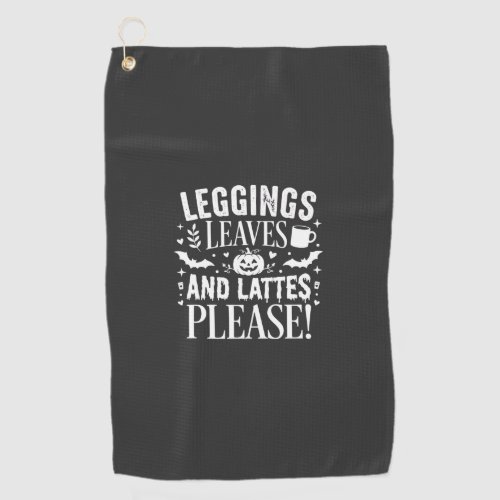Halloween Leggings Leaves and Lattes Fall Coffee D Golf Towel