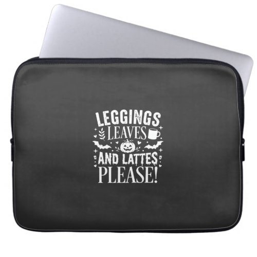 Halloween Leggings Leaves and Lattes Fall Coffee D Laptop Sleeve