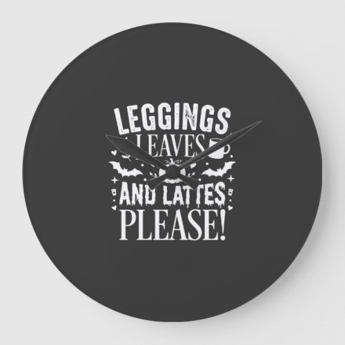 Halloween Leggings Leaves and Lattes Fall Coffee D Large Clock