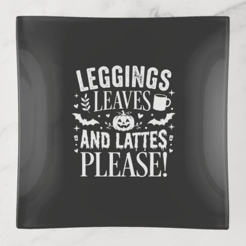 Halloween Leggings Leaves and Lattes Fall Coffee D Trinket Tray