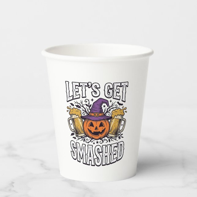 Halloween Let’s Get Smashed Pumpkin Beer Paper Cups (Front)