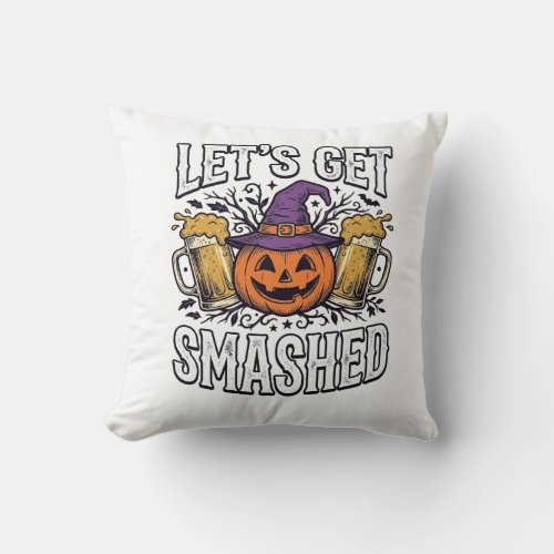 Halloween Let’s Get Smashed Pumpkin Beer Throw Pillow