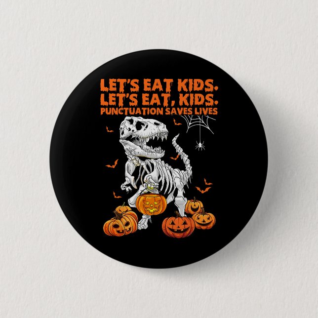 Halloween Let's Eat Kids Punctuation Saves Lives D Button (Front)