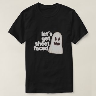 Halloween Lets Get Sheet Faced Humor T-Shirt