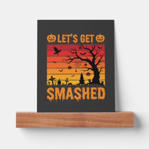 Halloween Lets Get Smashed Haunted Graveyard Picture Ledge