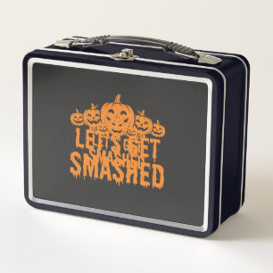 Halloween Lets Get Smashed Pumpkin Metal Lunch Box
