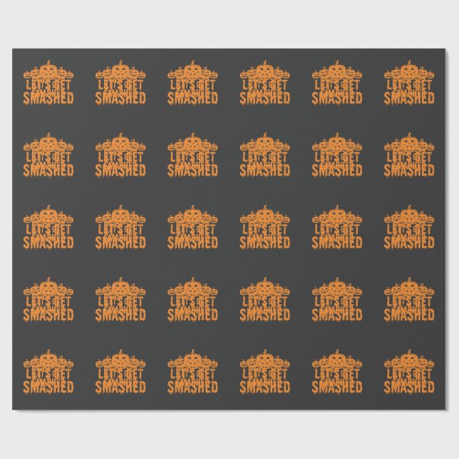 Halloween Lets Get Smashed Pumpkin Wrapping Paper (Flat)