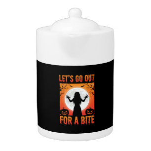 Halloween Let's Go Out For a Bite Horror Teapot