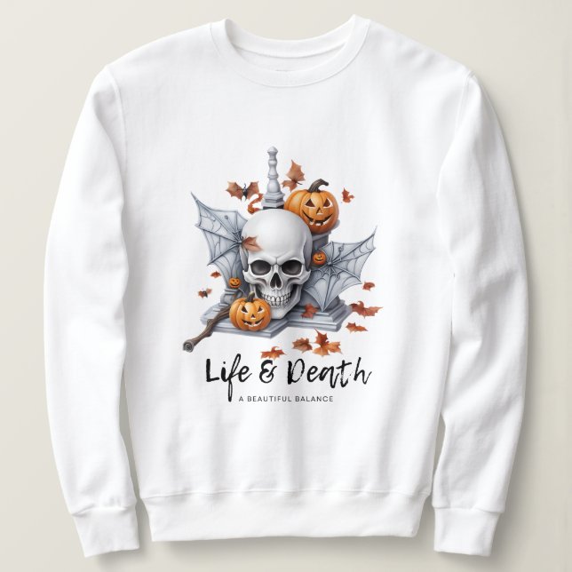 Halloween Life & Death Sweatshirt (Design Front)