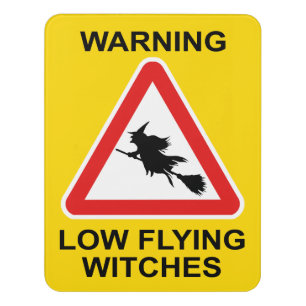 Halloween, Low Flying Witches, Warning Sign