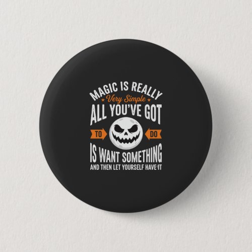 Halloween Magic Quote Pumpkin Face Design Button