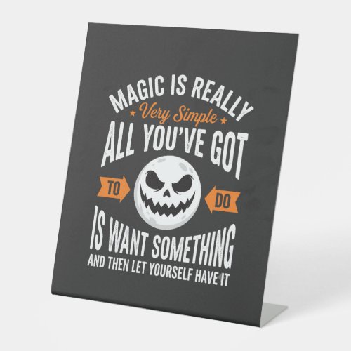 Halloween Magic Quote Pumpkin Face Design Pedestal Sign