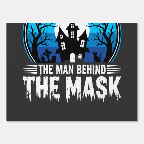 Halloween Man Behind the Mask Haunted House Sign
