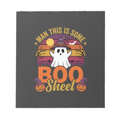 Halloween Man This Is Some Boo Sheet Ghost Design Notepad