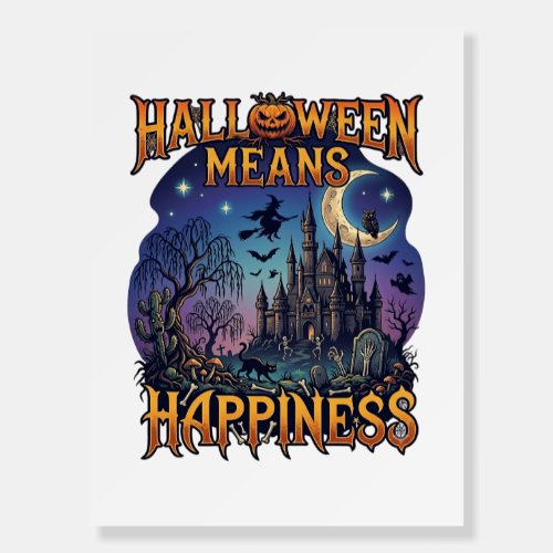 Halloween Means Happiness Haunted Castle Witch Moo Foam Board