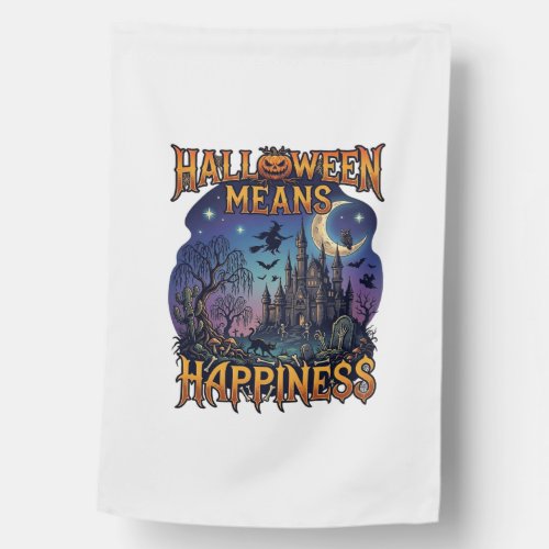 Halloween Means Happiness Haunted Castle Witch Moo House Flag