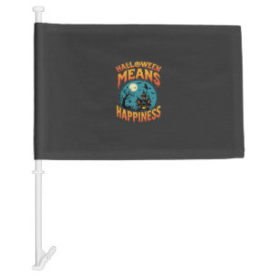 Halloween Means Happiness Haunted House Vector Car Flag