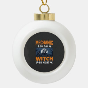 Halloween Mechanic by Day Witch by Night Ceramic Ball Christmas Ornament