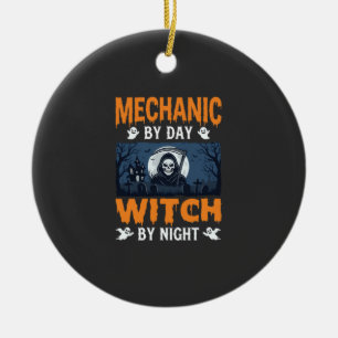 Halloween Mechanic by Day Witch by Night Ceramic Ornament