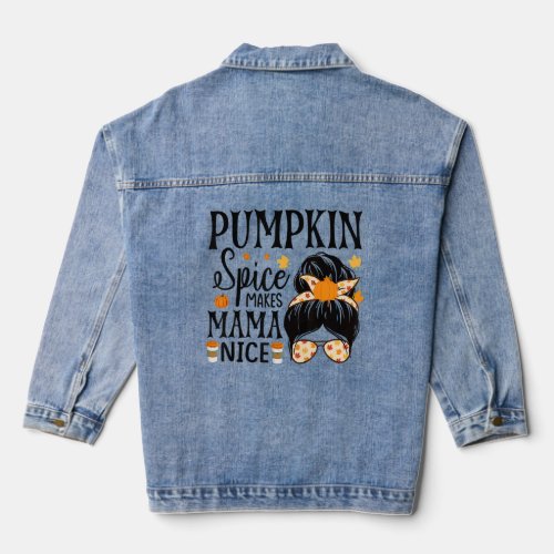 Halloween Messy Bun Pumpkin Spice Make Mama Nice F Denim Jacket