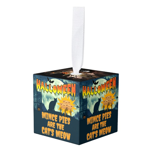 Halloween Mince Pies are the Cat's Meow Cube Ornament (Front Angled)