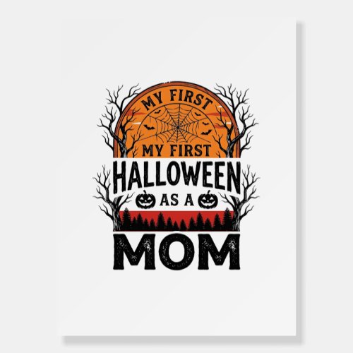 Halloween Mom My First Spooky Vintage_1 Foam Board