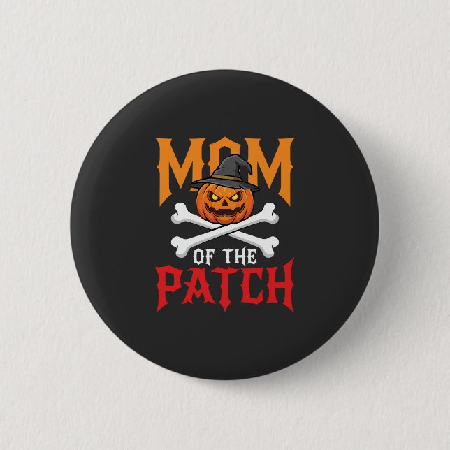 Halloween Mom of the Patch Pumpkin Witch Button (Front)