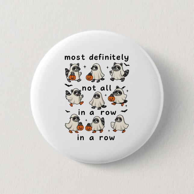 Halloween Most Definitely Not All In A Row Ghost R Button (Front)
