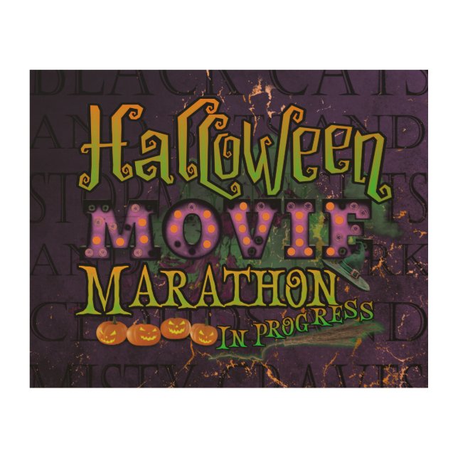 Halloween Movie Marathon In Progress Marquee  Wood Wall Art (Front)