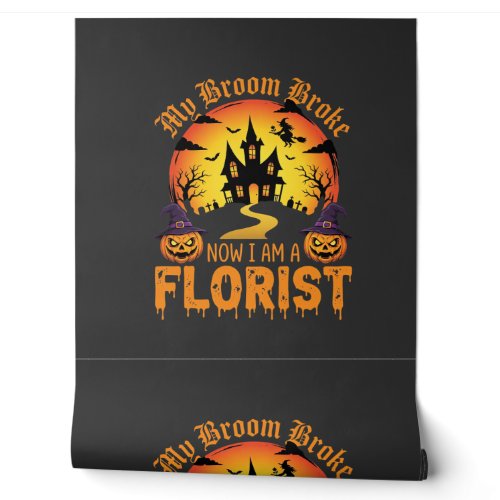 Halloween My Broom Broke Florist Witch Wallpaper