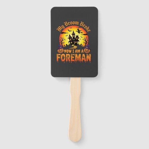 Halloween My Broom Broke Foreman Witch Hand Fan