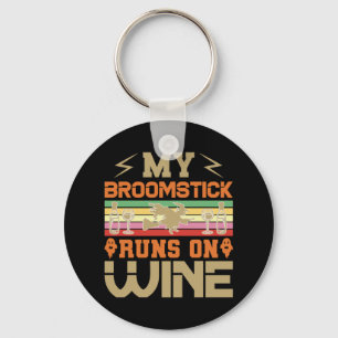 Halloween My Broomstick Runs On Wine Birthday Keychain