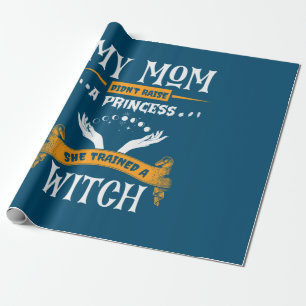 Halloween My Mom Trained a Witch Birthday Wrapping Paper