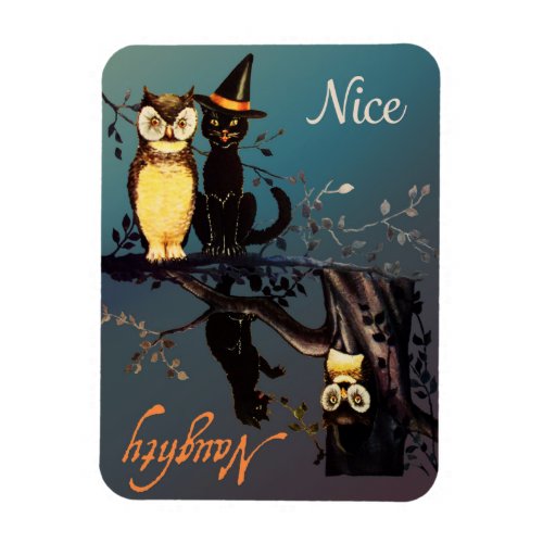 Halloween Naughty or Nice Magnet  Cat and Owl