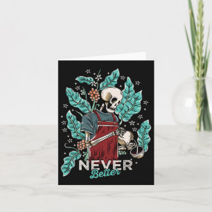 Halloween Never Better Skeleton Drinking Coffee Card