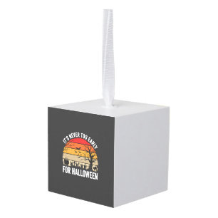 Halloween Never Too Early Vintage Sunset Cube Ornament