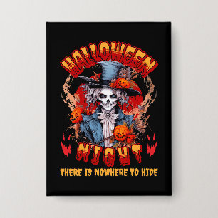 Halloween Night There Is Nowhere To Hide Button