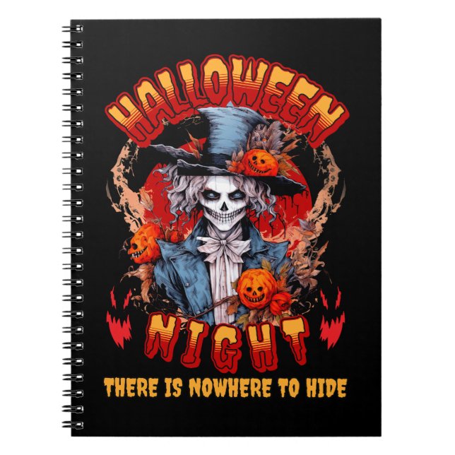 Halloween Night There Is Nowhere To Hide Notebook (Front)