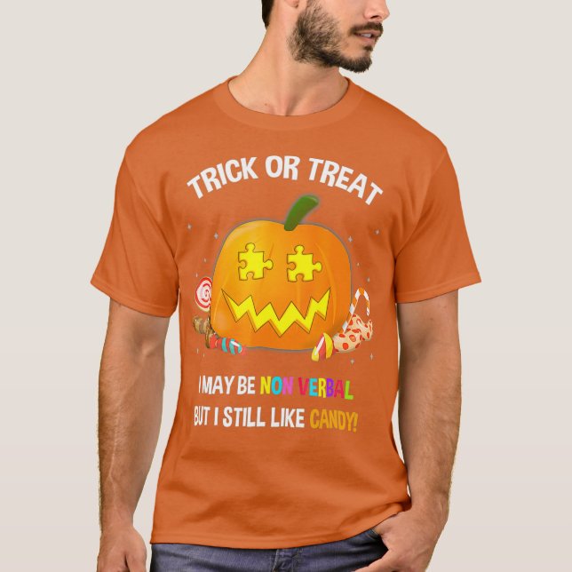 Halloween Non Verbal Autism Trick Or Treat T-Shirt (Front)